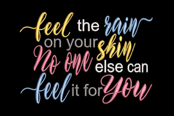 Quote Feel the Rain on Your Skin Embroidery Review